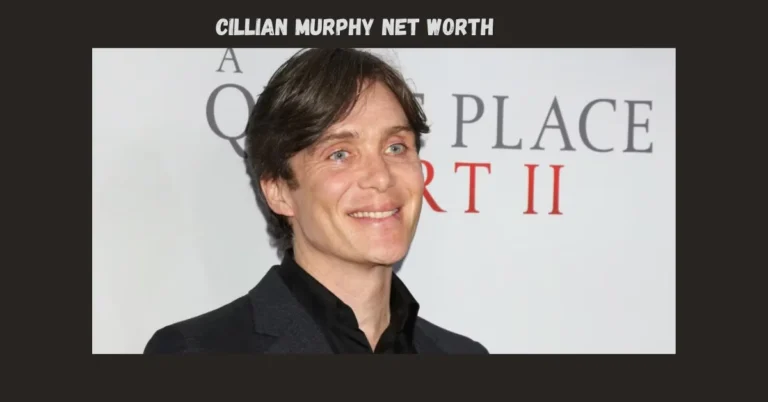 Cillian Murphy Net Worth: How His Iconic Roles Contribute to His Wealth